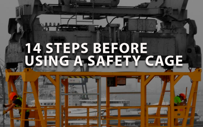 14 STEPS BEFORE USING A SAFETY CAGE