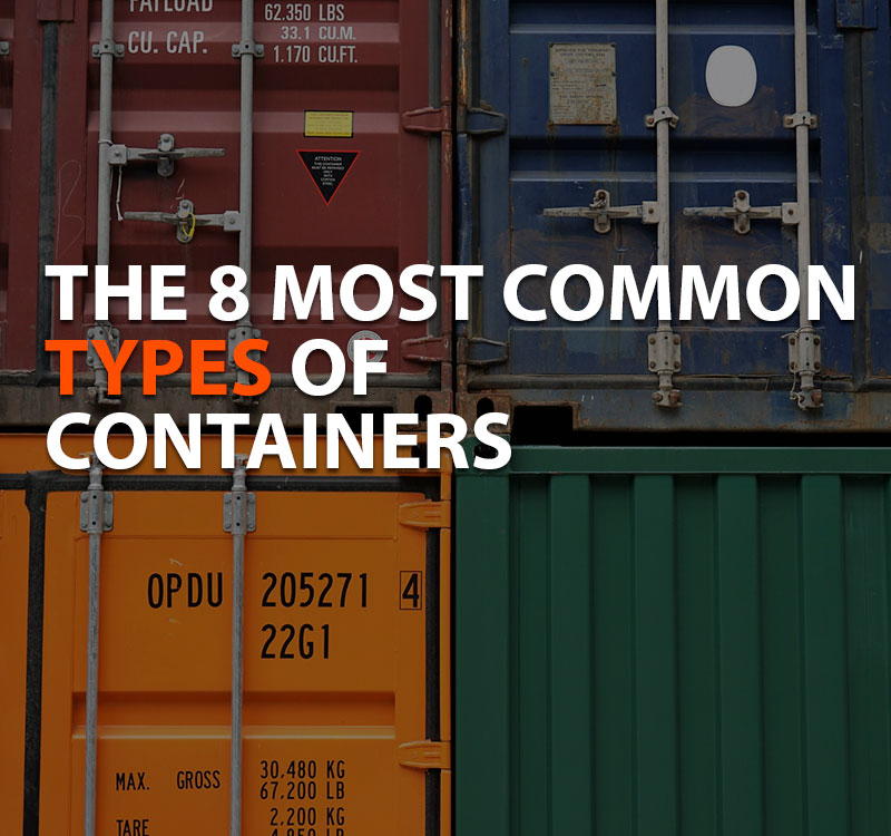 The 8 Most Common Types Of Containers Tec Container