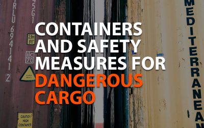 Containers and safety measures for dangerous cargo